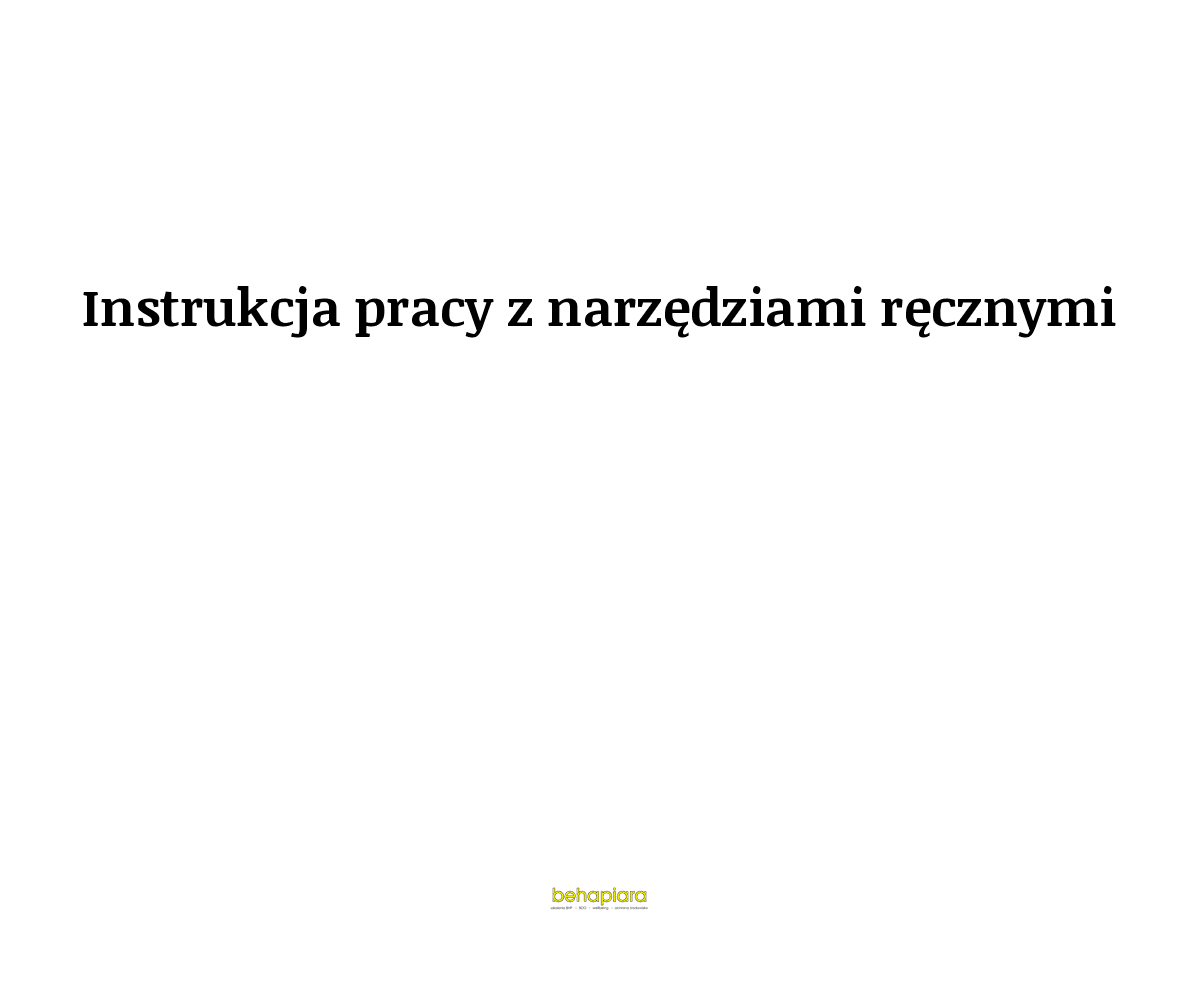 Instrukcja pracy z narzędziami ręcznymi