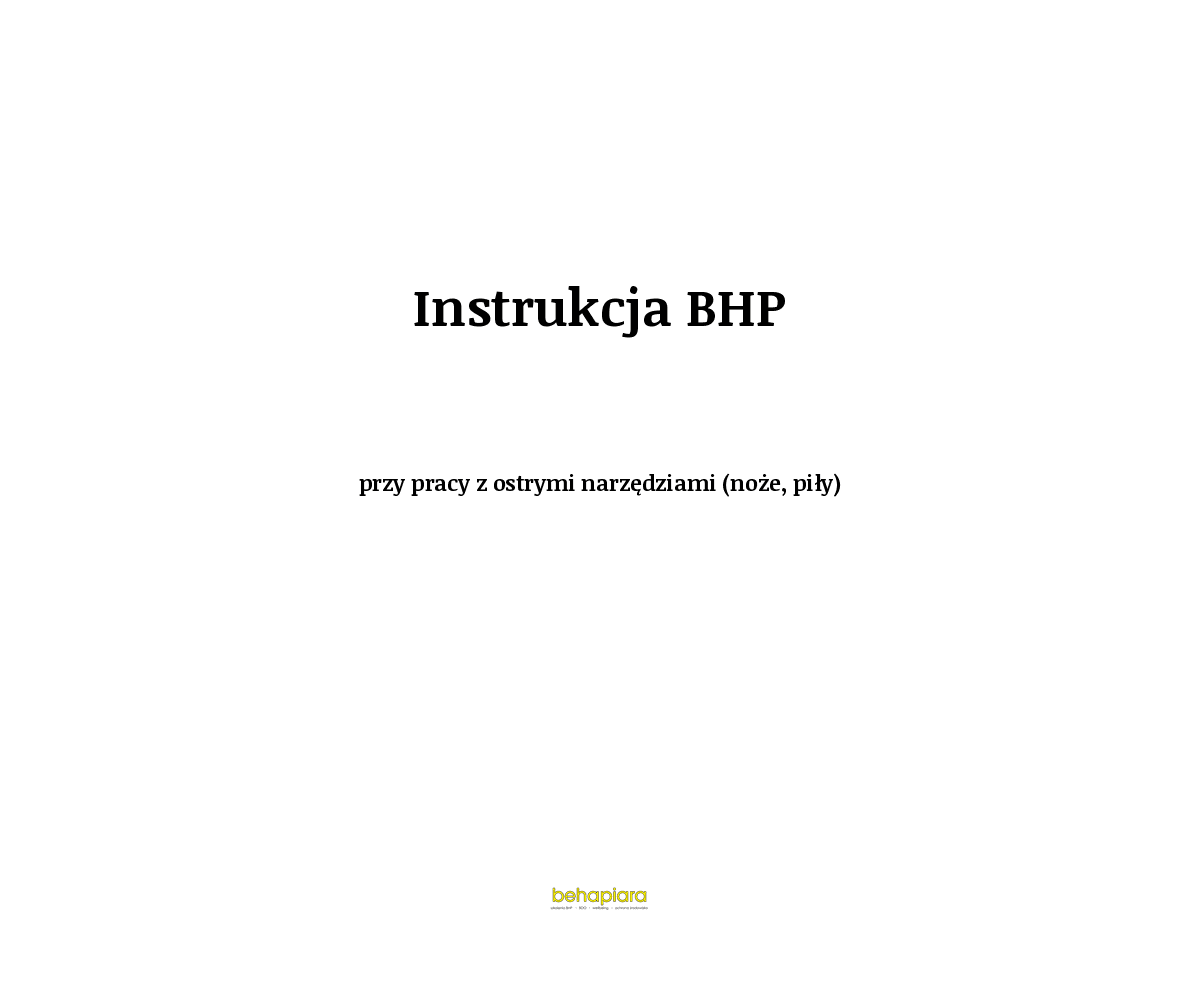 Instrukcja BHP przy pracy z ostrymi narzędziami (noże, piły)