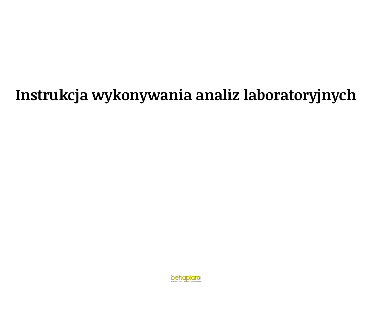 Instrukcja wykonywania analiz laboratoryjnych